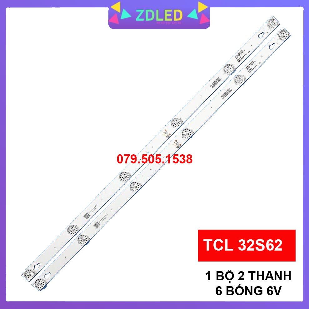 BỘ LED TIVI TCL 32S62 32S6000 32S6100 32S4900 32D100 32D2900, MỚI 100% HÀNG ZIN HÃNG, BỘ 2 THANH, MỖI THANH 6 BÓNG 6V GI