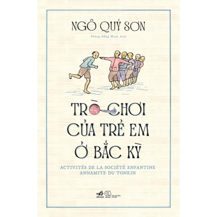 Sách - Trò chơi của trẻ em ở Bắc Kỳ (Bìa cứng) - Nhã Nam