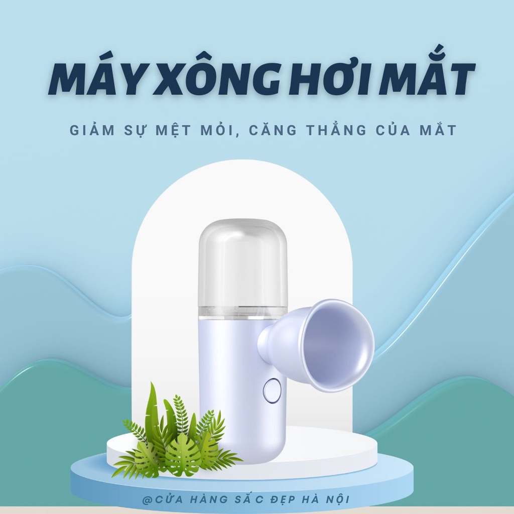 Máy xông hơi mắt mini phun sương Nano dưỡng ẩm giảm khô giảm quầng thâm và mỏi mắt
