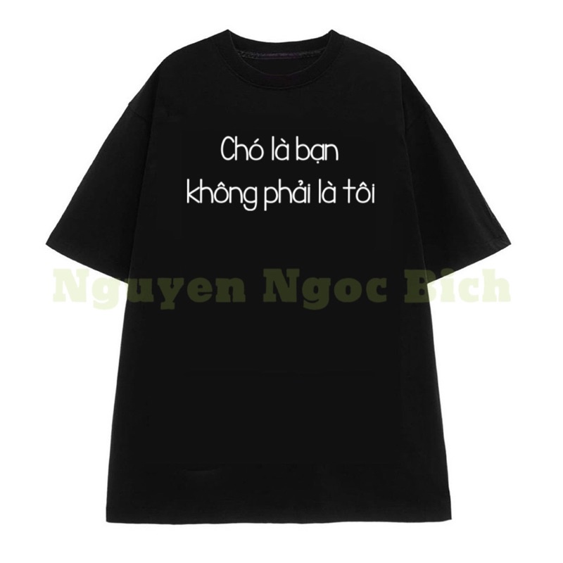 ÁO THUN UNISEX “CHÓ LÀ BẠN” 100% COTTON