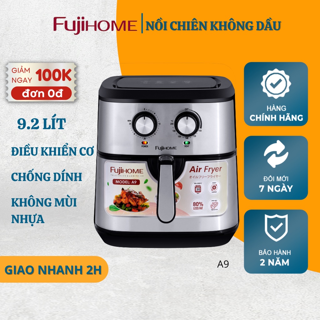 Nồi Chiên Không Dầu 9.2 lít điều khiển cơ FujiHome, Công suất 1800W, phủ inox không mùi nhựa - Nồi chiên không khí
