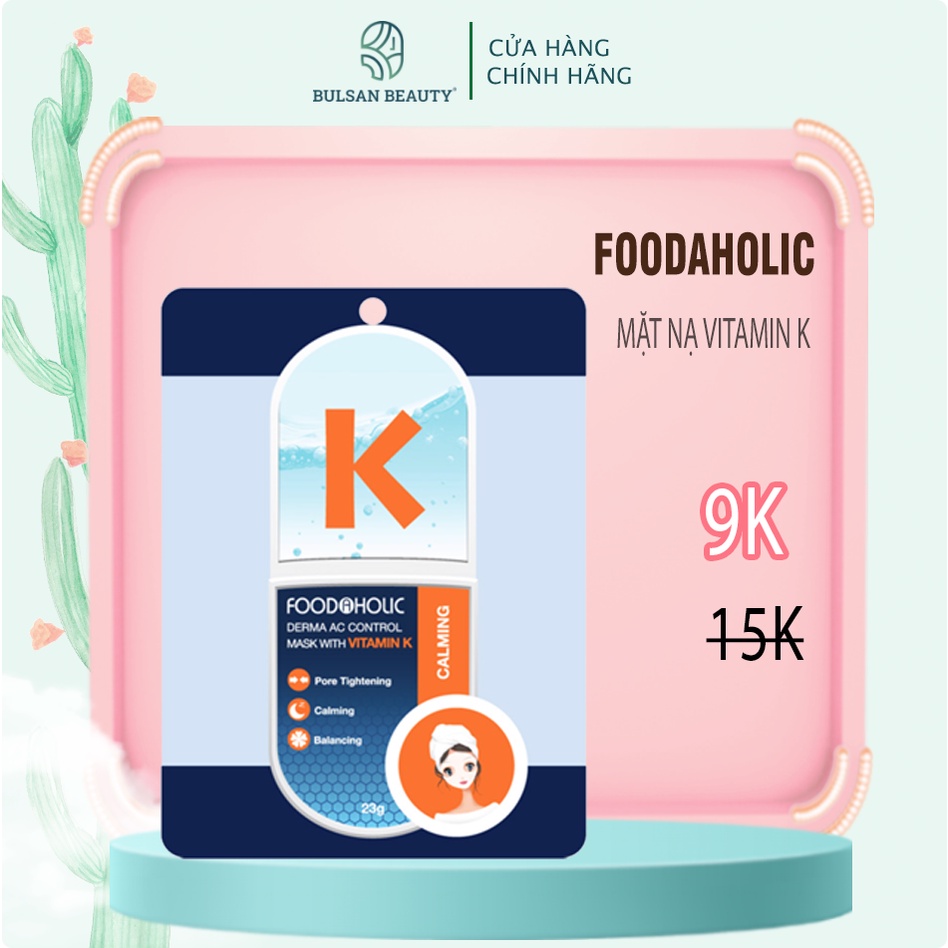 Mặt nạ Foodaholic with vitamin K – Calming 23g Bulsan Beauty