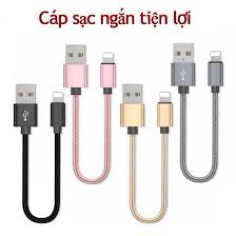 Dây cáp sạc ngắn loại Xịn 20cm -25cm i phôn 5,6,7,8,plus,X,Xs,Xsmax,XR,11,12,13,14,ipat
