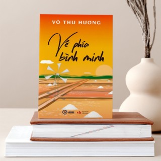 Sách - Về Phía Bình Minh (Võ Thu Hương) - Sbooks