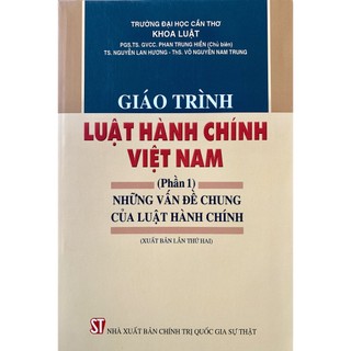 Sách-Giáo Trình Luật Hành Chính Việt Nam Những Vấn Đề Chung Của Luật Hành Chính