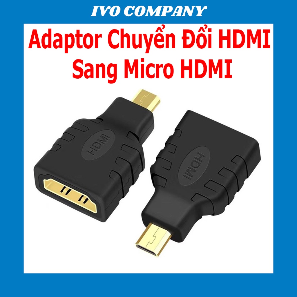 Adaptor Chuyển Đổi HDMI Sang Micro HDMI