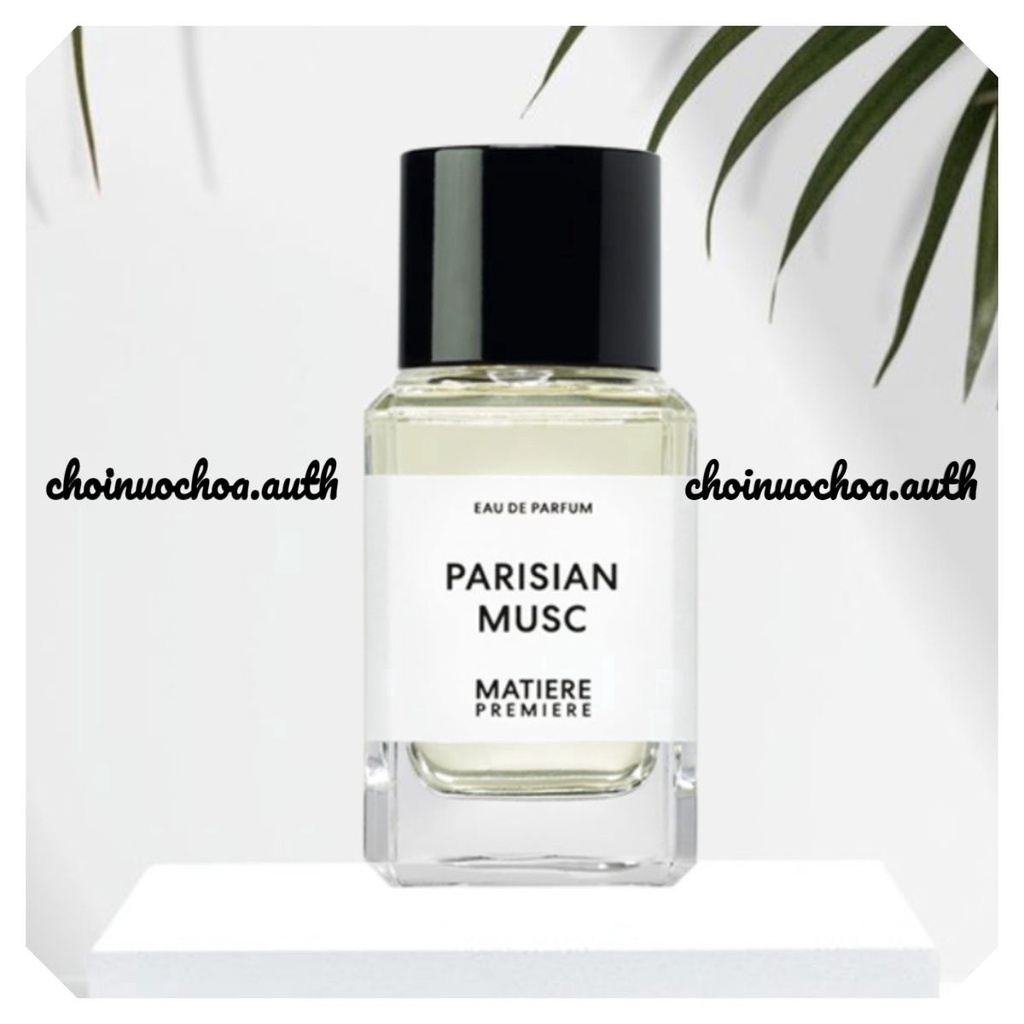 MATIÈRE PREMIÈRE - PARISIAN MUSC - Nước hoa lạ - Tester - 10ml - ᴄʜᴏɪɴᴜᴏᴄʜᴏᴀ.ᴀᴜᴛʜ ©