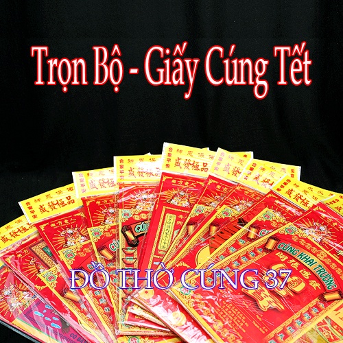 TRỌN BỘ - GIẤY CÚNG TẾT ( GỒM 8 BỘ GIẤY ĐẸP )