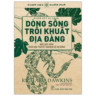 Sách khoa học khám phá - dòng sông trôi khuất địa đàng