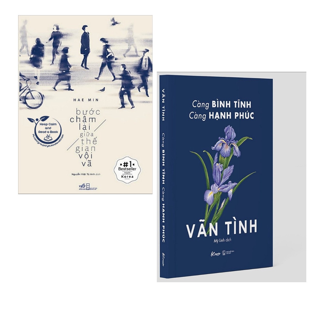 Sách - 2 cuốn vãn tình  Càng Bình Tĩnh Càng Hạnh Phúc + Bước Chậm Lại Giữa Thế Gian Vội Vã