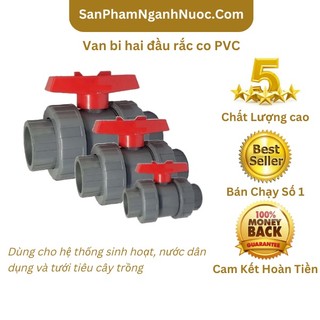 Van nước, van khóa 21 27 34 PVC 2 đầu rắc co
