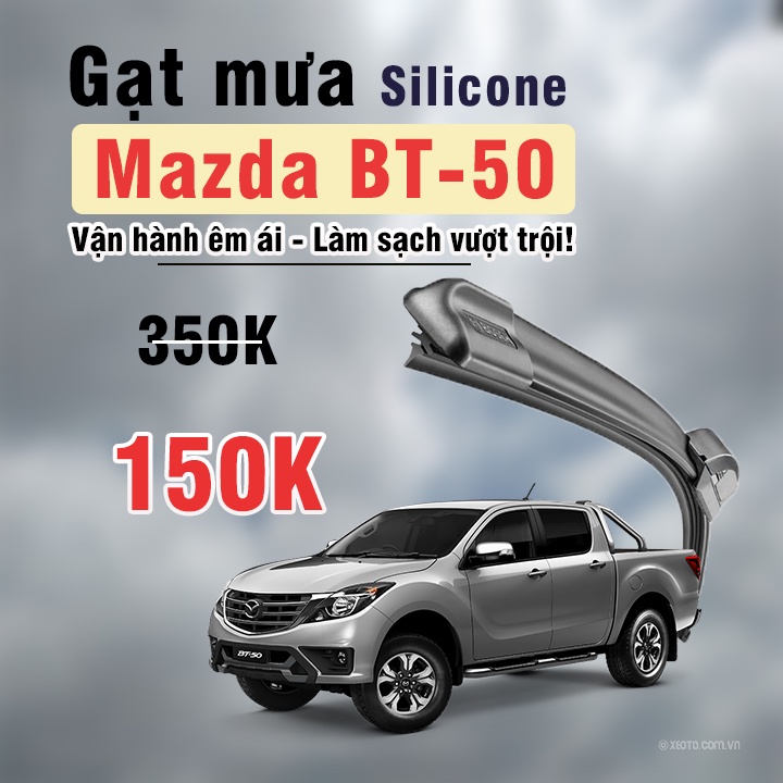 Gạt mưa Silicon cho xe Mazda BT50 lưỡi silicon siêu mềm siêu sạch BT-50