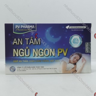 An tâm ngủ ngon pv - giúp an thần, hỗ trợ giảm căng thẳng, suy nhược thần kinh