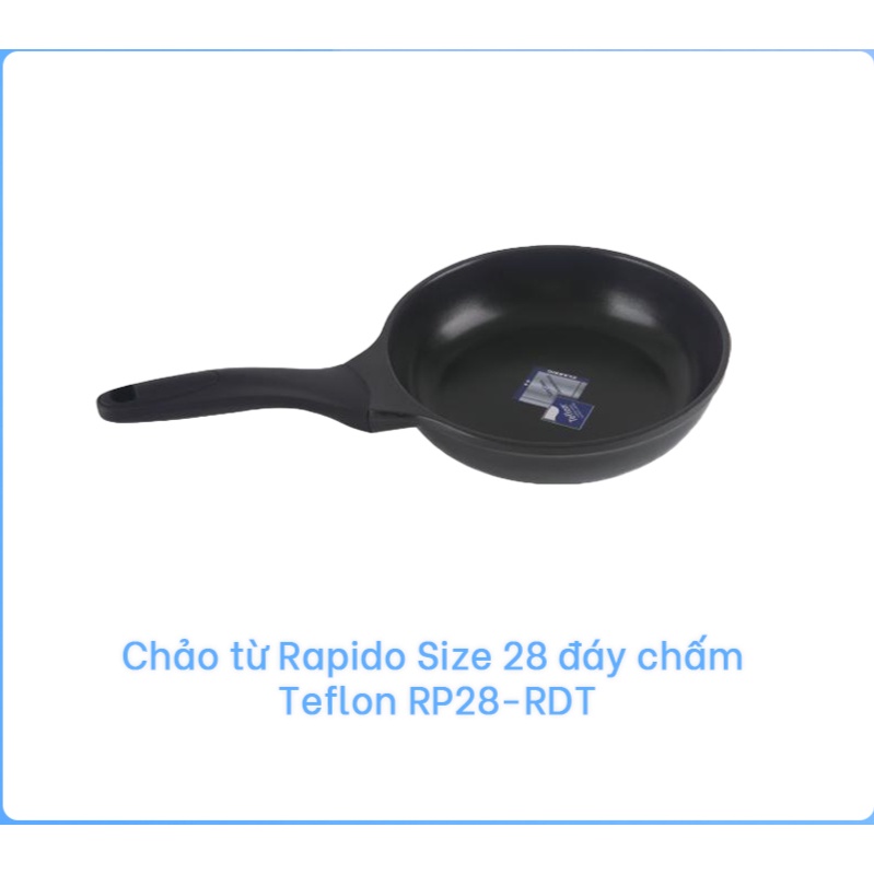 Chảo từ Rapido RP28-RDT kích thước 28cm chống dính Teflon nhập khẩu từ Mỹ độ cứng cao dẫn nhiệt hàng chính hãng