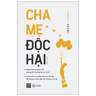 Sách cha mẹ độc hại - cẩm nang làm cha mẹ