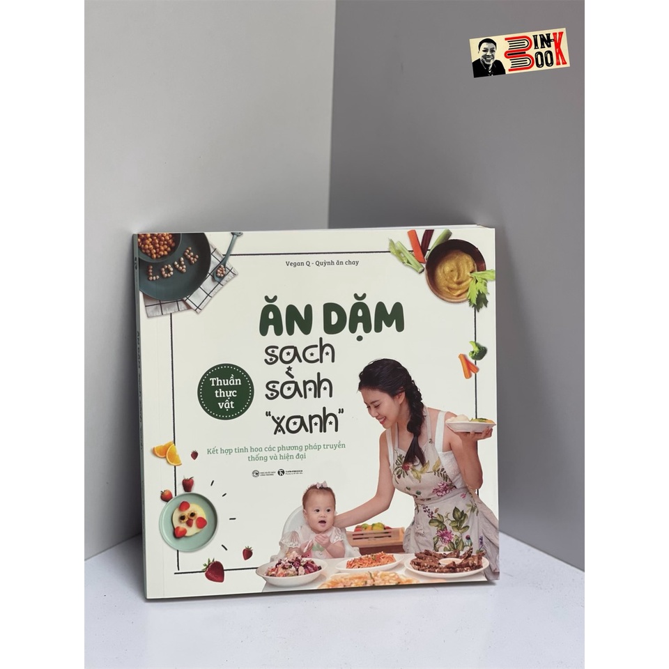 Sách_ĂN DẶM SẠCH SÀNH “XANH”  - Vegan Q – Quỳnh ăn chay – Thái Hà books – NXB Công Thương