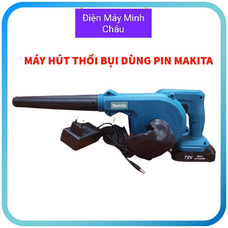 Máy hút bụi cầm tay không dây.Máy thổi lá cây, hút thổi bụi, văn phòng, phòng game. Makita 72v