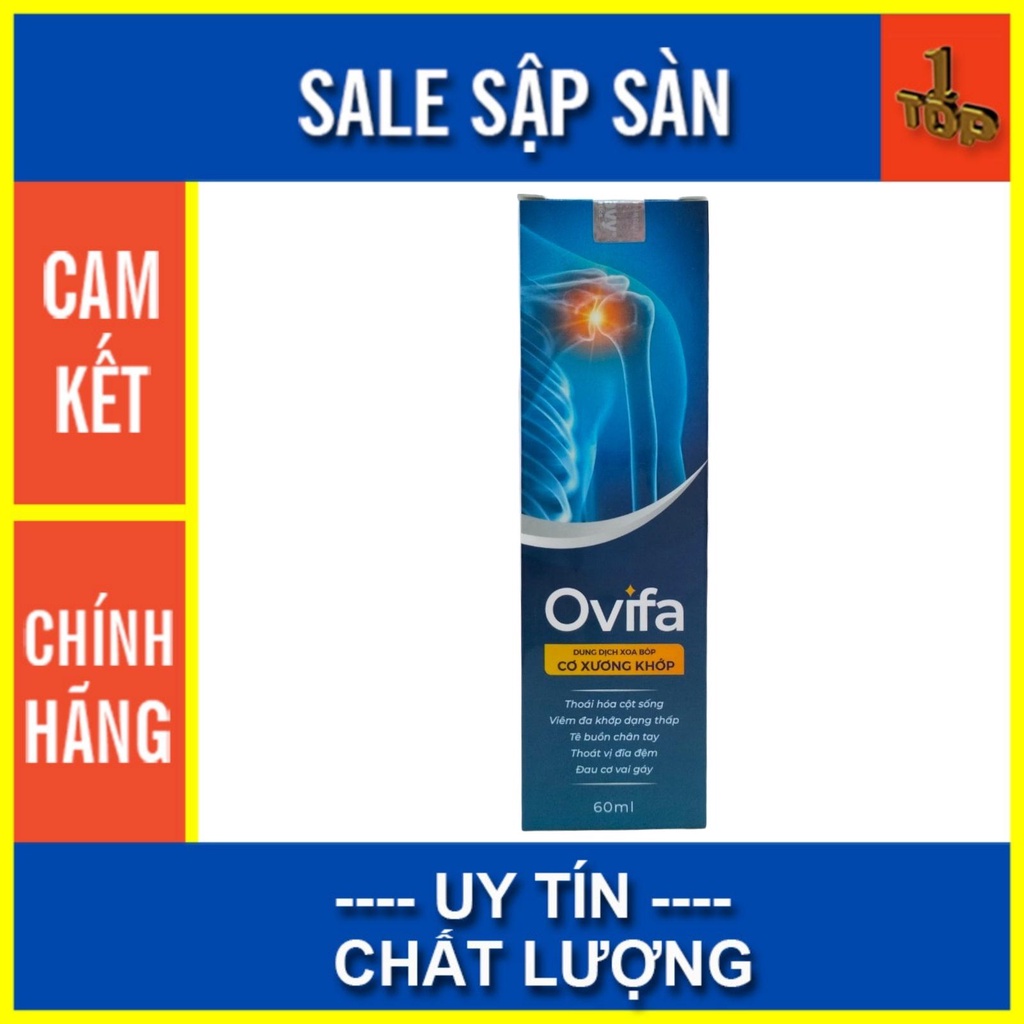 Dung Dịch Xoa Bóp Cơ Xương Khớp Ovifa - Giảm Đau Mỏi Vai Gáy - Hộp 60 mL - Top 1 Pharmacy