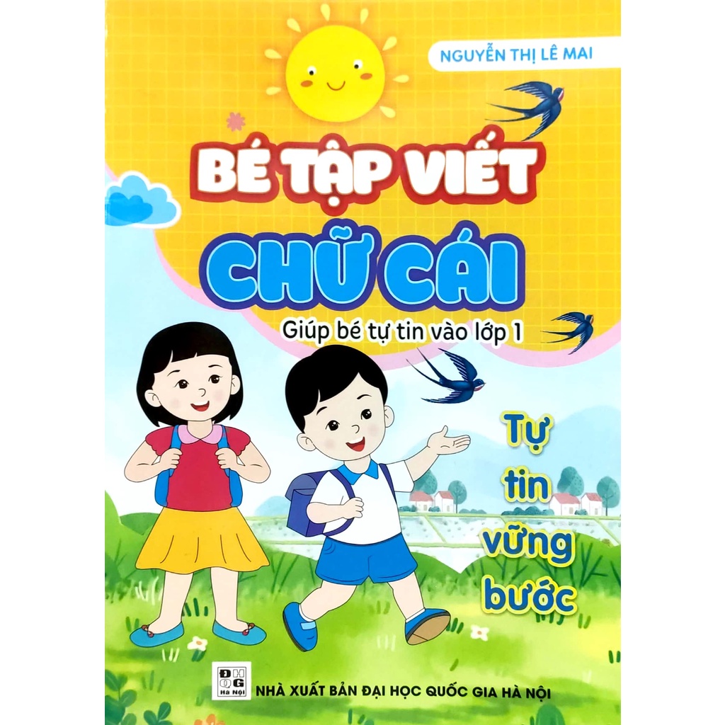 Sách - Bé Tập Viết Chữ Cái - Giúp Bé Tự Tin Vào Lớp 1 (ND)