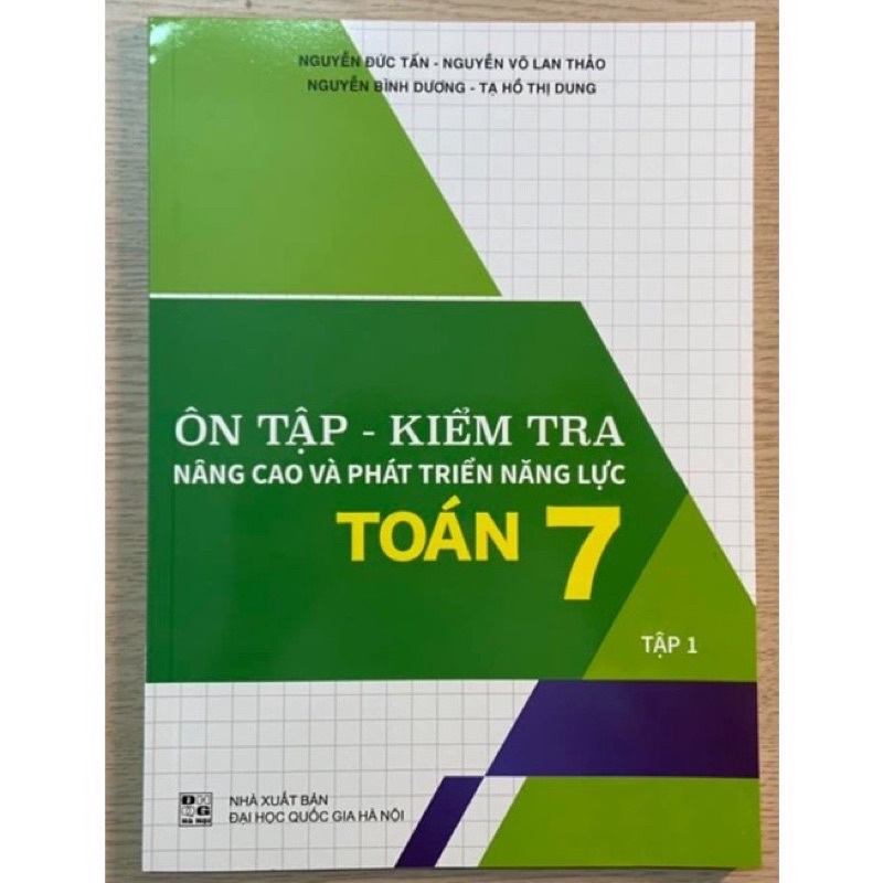 Sách - Ôn Tập - Kiểm Tra Nâng Cao Và Phát Triển Năng Lực Toán 7 Tập 1