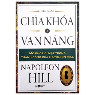 Sách chìa khóa vạn năng - mở khóa bí mật trong thành công của napoleon hill