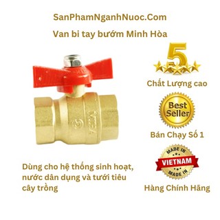 Van nước, van bi tay bướm đồng 21 27 Minh Hòa