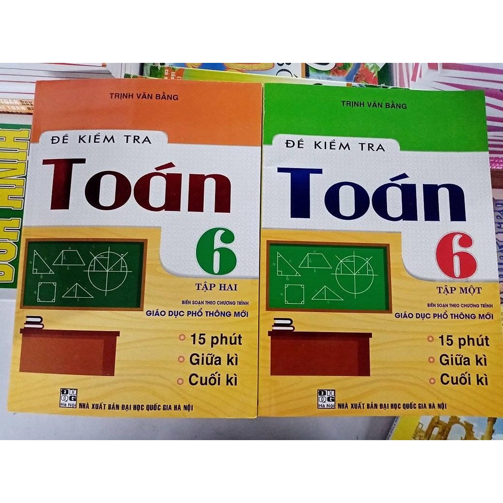 Sách Đề Kiểm Tra Toán 6 Tập 1 (Biên Soạn Theo Chương Trình Giáo Dục Phổ Thông Mới)