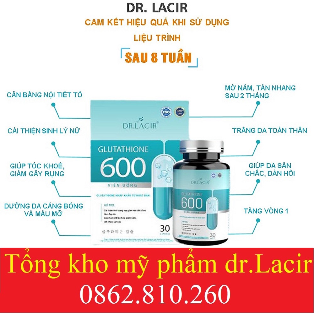Glutathion 600 mg Dr.lacir, viên uống trắng sáng da mờ nám tàn nhang