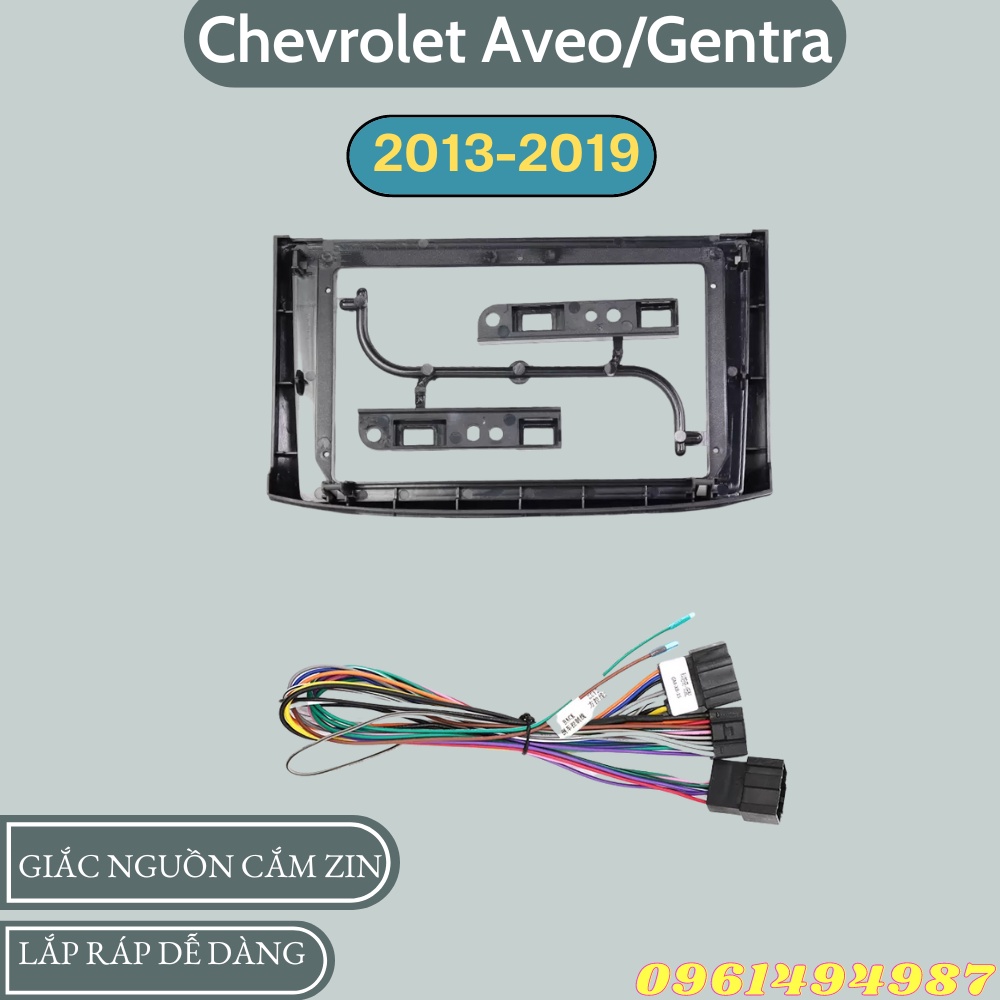 Mặt dưỡng 9 inch Chevrolet Aveo/Gentra kèm dây nguồn cắm zin theo xe dùng cho màn hình DVD android 9 inch
