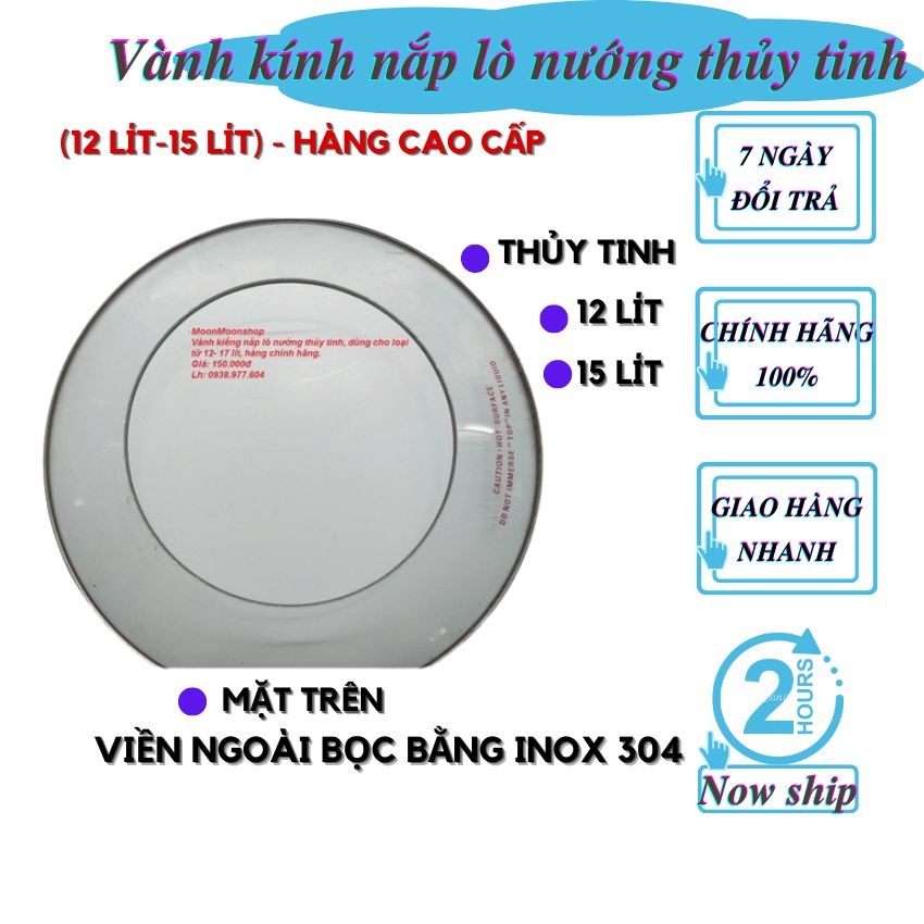 Vành kính nắp lò nướng thủy tinh cao cấp Gali/12 lít/15 lít