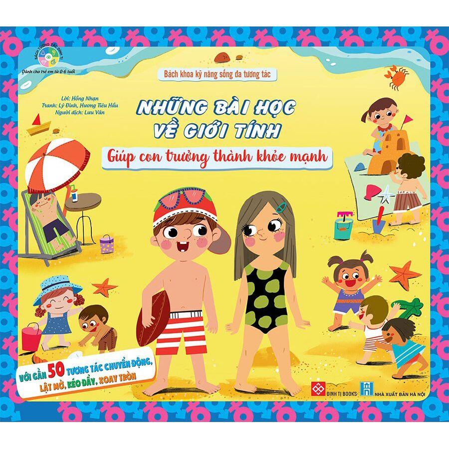 Sách Những Bài Học Về Giới Tính Giúp Con Trưởng Thành Khỏe Mạnh - Bách Khoa Kỹ Năng Sống Đa Tương Tác - Đinh Tị