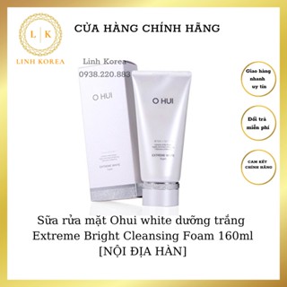 Sữa rửa mặt Ohui white dưỡng trắng Extreme Bright Cleansing Foam 160ml [XT]