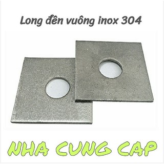 Long đền inox 304 vuông lỗ 18 dày