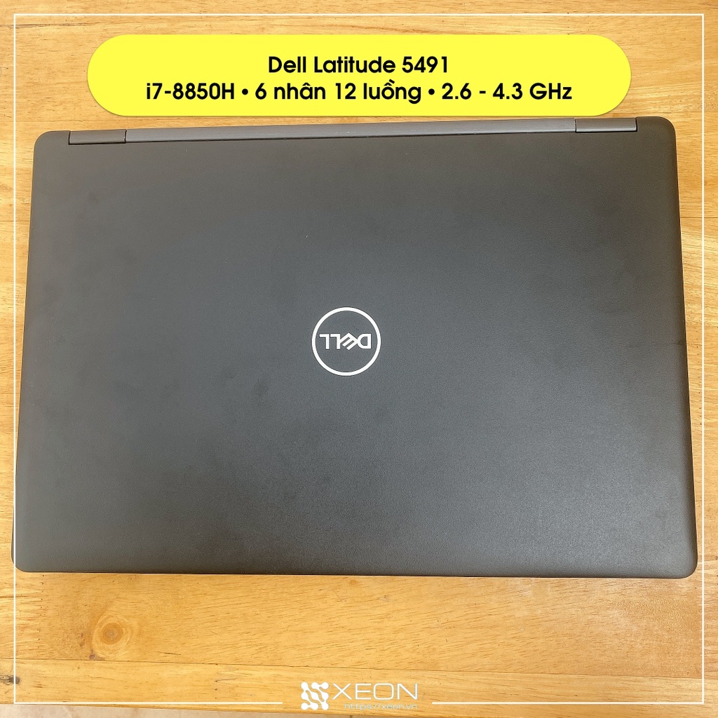 Laptop Dell Latitude 5491 i7-8850H turbo 4.3GHz / 14 in FHD IPS đã sử dụng
