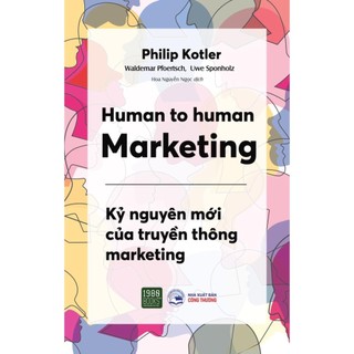Sách human to human marketing - kỷ nguyên mới của truyền thông marketing - 1980books - bản quyền
