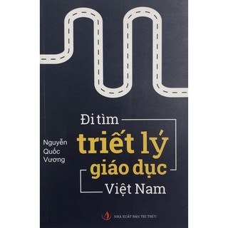 Sách - Đi tìm triết lí giáo dục Việt Nam