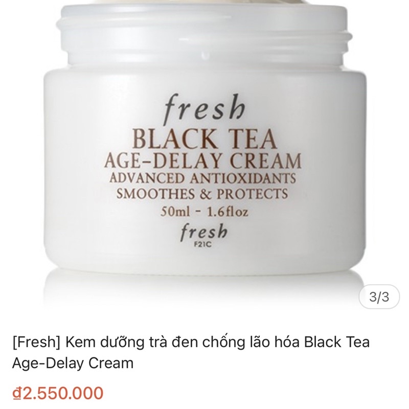 (𝗚𝗼̂́𝗰 𝟮,𝟱 𝘁𝗿𝗶𝗲̣̂𝘂) Kem dưỡng chống lão hoá chiết xuất trà đen Fresh Black Tea Age - Delay Cream