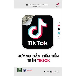 Sách hướng dẫn kiếm tiền trên tiktok - 1980books - bản quyền