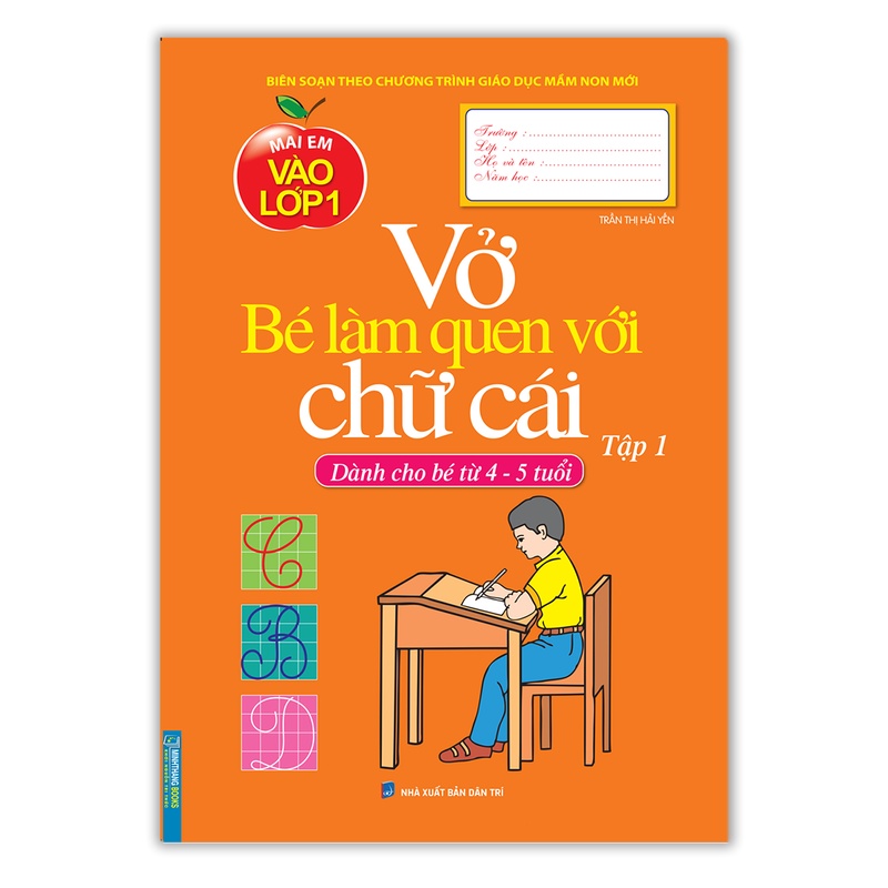 Sách -Mai em vào lớp 1 - Vở bé làm quen với Chữ cái T1 ( Dành cho bé từ 4-5 tuổi ) (tái bản)