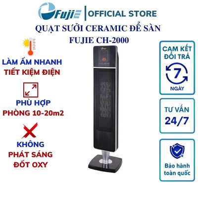 Quạt sưởi Ceramic để sàn FujiE CH-2000 Máy sưởi ấm  - Đèn led hiển thị nhiệt độ - Bảo hành toàn quốc