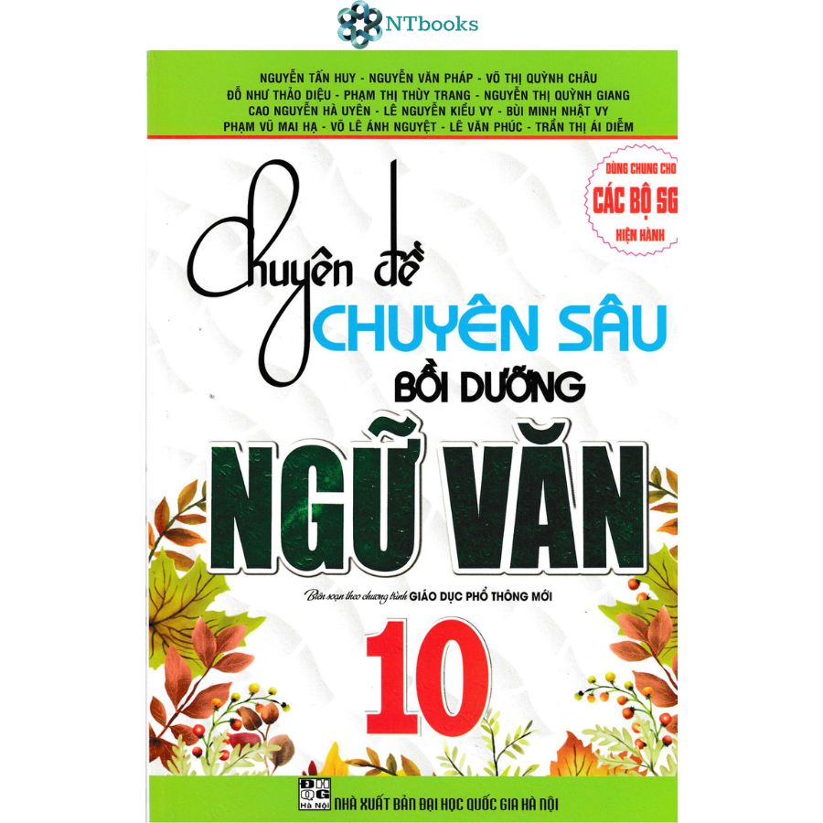 Sách Chuyên Đề Chuyên Sâu Bồi Dưỡng Ngữ Văn 10 (Dùng Chung Cho Các Bộ SGK Hiện Hành)