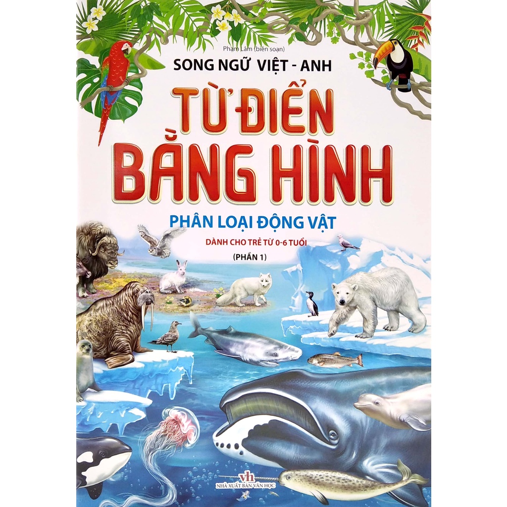 Sách Từ Điển Bằng Hình - Phân Loại Động Vật - Phần 1 (Song Ngữ Việt - Anh)