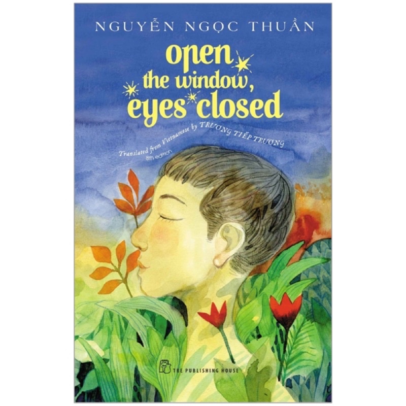 Sách - Open The Window, Eyes Closed (Nguyễn Ngọc Thuần)
