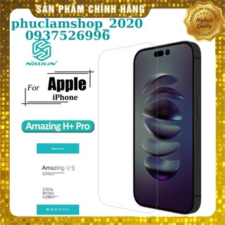 Kính cường lực Nillkin Amazing H+ Pro cho iPhone 15 14 13 12 11 Pro Max 15 Plus 14 Plus 15 Pro 14 Pro Xs Max Xr X Xs