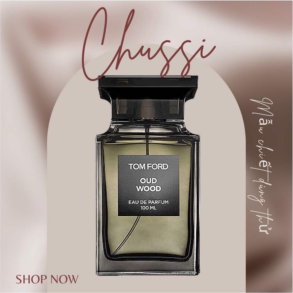 Nước Hoa Tom Ford Oud Wood - CHUSSI