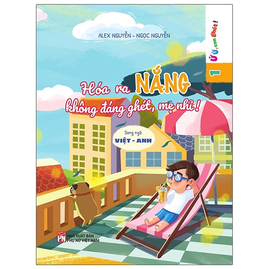 Sách -  Hóa ra nắng không đáng ghét, mẹ nhỉ? (Song ngữ Việt - Anh)