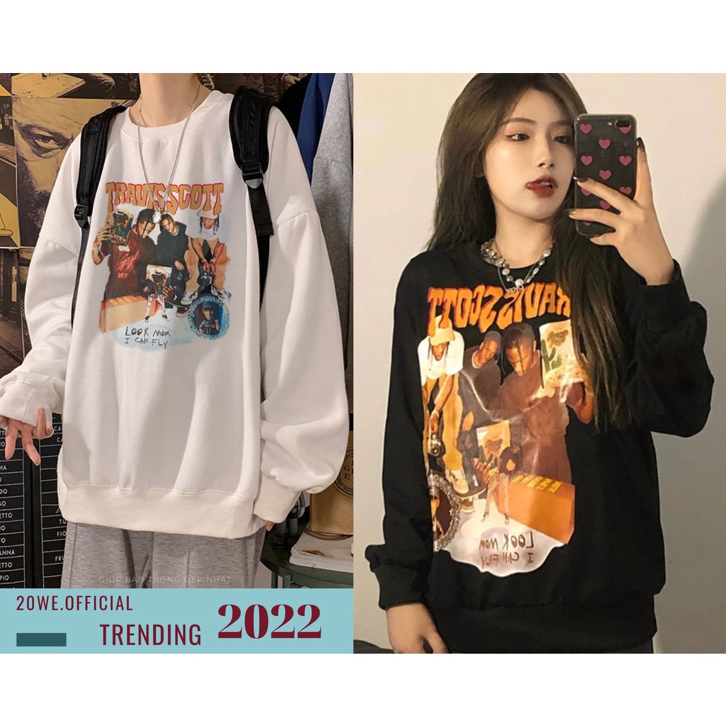 Áo sweater travisscott nam nữ phom rộng unisex chất nỉ 100% vải Cotton Cao Cấp 20we - Top Xu Hướng 2022