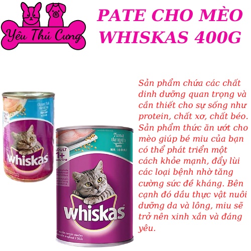 PATE CHO MÈO WHISKAS LON 400G- YÊU THÚ CƯNG SHOP