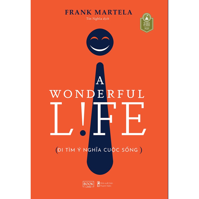 Sách A Wonderful Life - Đi Tìm Ý Nghĩa Cuộc Sống