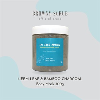 Mặt nạ body mask IN THE NUDE bột lá Neem và than tre hoạt tính giải độc, giảm mụn 300Gr handmade